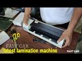 Best Lamination Machine Unboxing You ever seen