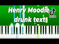 Henry moodie  drunk text piano tutorial easy