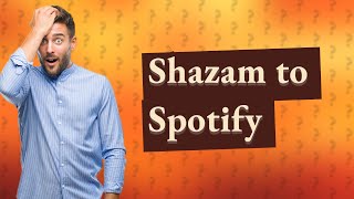 Can I connect Shazam to Spotify?