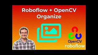 OpenCV Course  Roboflow Organize