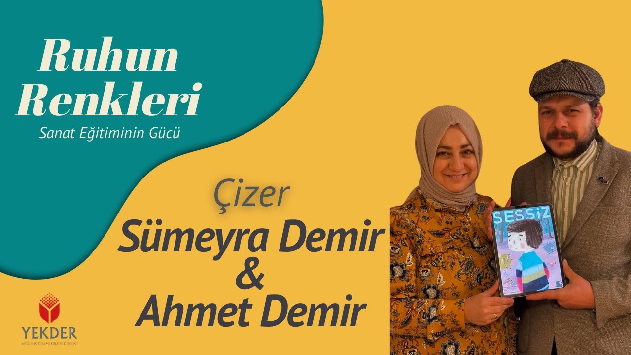 Ruhun Renkleri: Sanat Eğitiminin Gücü | Çizer Sümeyra Demir ve Ahmet Demir