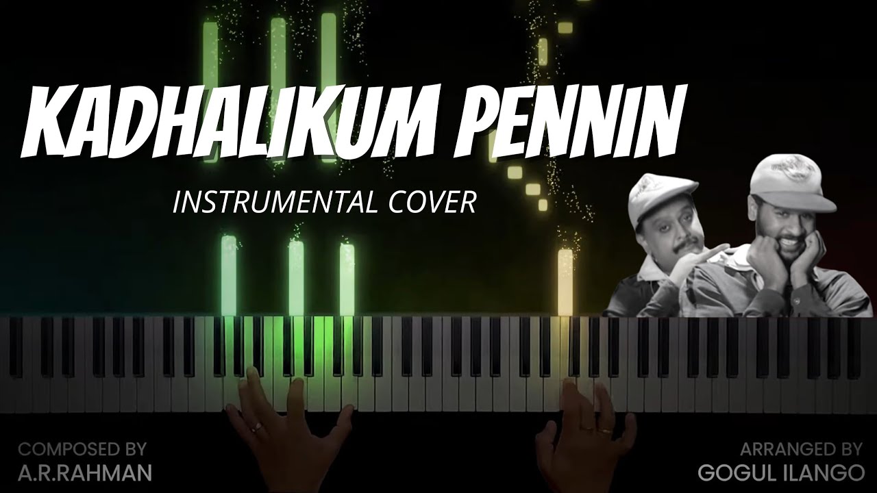 Kadhalikum Pennin Instrumental Cover  Kadhalan  ARRahman  Gogul Ilango