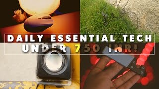 Daily Essential Tech under 750 INR ($12) 2016!