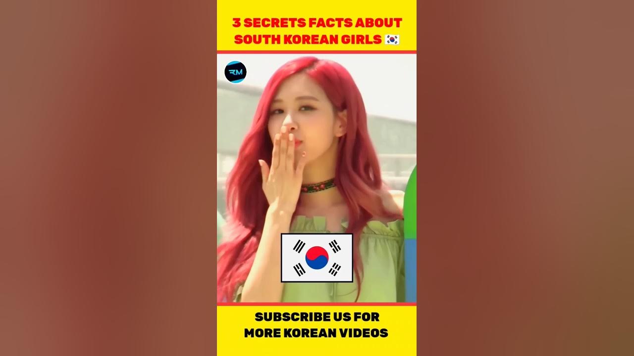 3 Secret And Amazing Facts About South Korean Girls ...