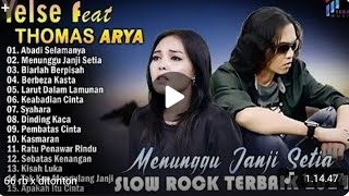 Yelse feat Thomas arya full album menunggu janji setia slow rock terbaik 2024 terbaik