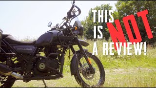 Royal Enfield Himalayan  falling out of love!