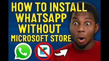 How to Install WhatsApp Without Microsoft Store on Windows 10/11