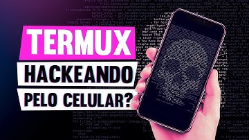 Termux - Hackeando Pelo Celular?