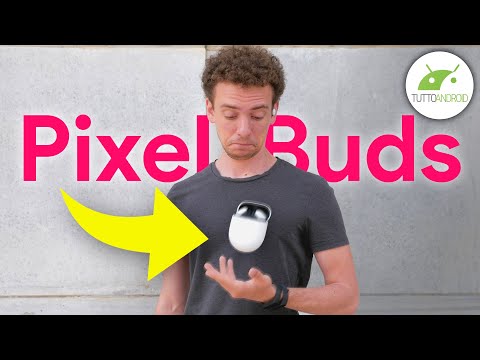 Le GOOGLE PIXEL BUDS sono FIGHISSIME! | Cuffie TWS con Assistant integrato