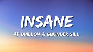 INSANE (Lyrics) Ap Dhillon \u0026 Gurinder Gill - ft. Shinda Kahlo