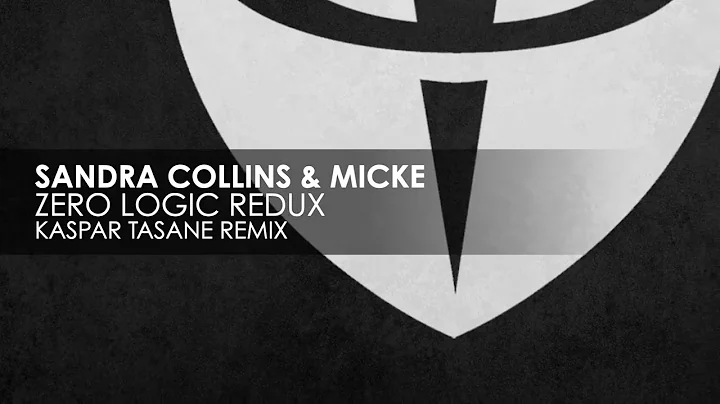 Sandra Collins & Micke - Zero Logic Redux (Kaspar ...
