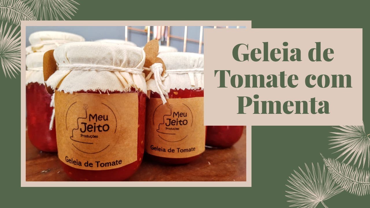 Geleia de Tomate com pimenta com Margô Ferreira