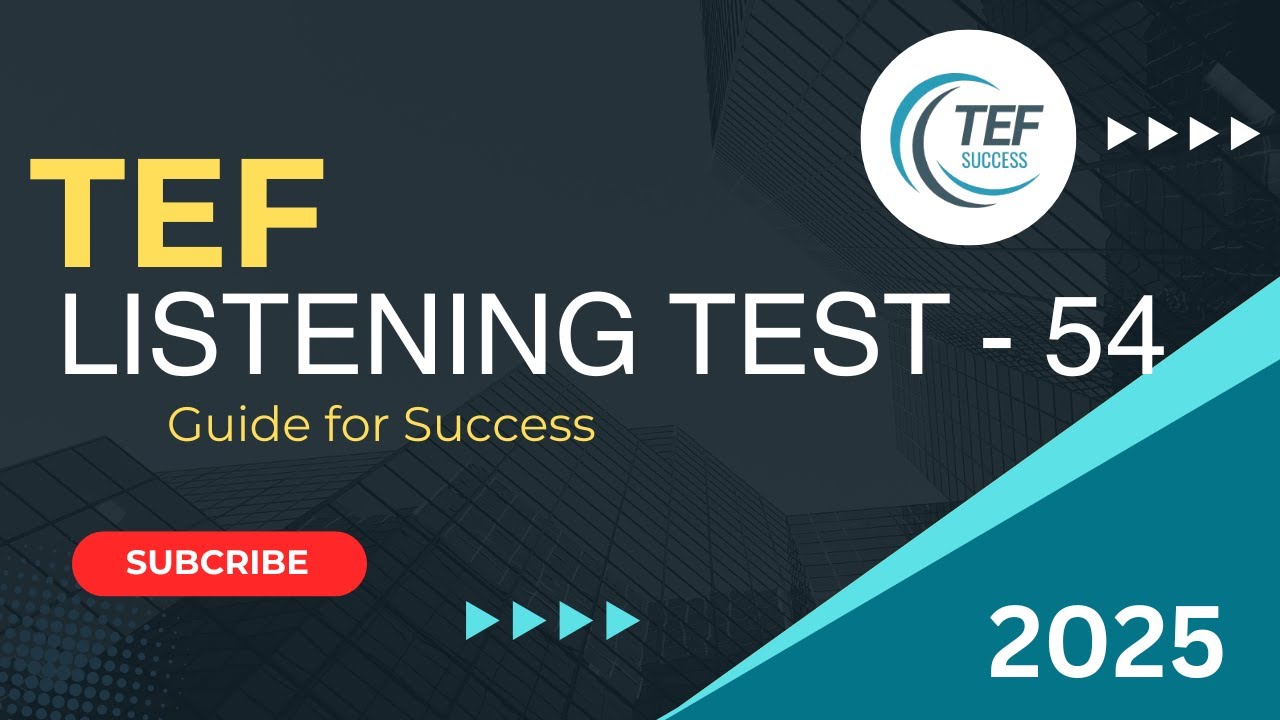 TEF Listening Test Practice - 54 | New Format | Improve Your French Listening Skills | 2025