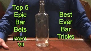 Top 5 Best Ever BAR TRICKS Epic BAR BETS Top Five Part 7