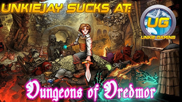 Unkiejay Sucks At - Dungeons of Dredmor