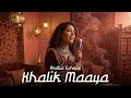 Khalik Maaya خليك معايا Cover Arabic Echoes 