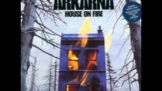 Arkarna - House On Fire (Radio Edit)