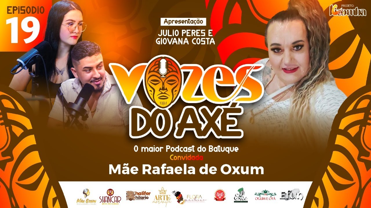 #19 VOZES DO AXÉ - MÃE RAFAELA DE OXUM.