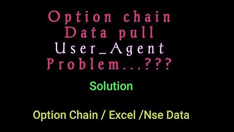 User Agent || Expression error problem || Trading and excel || nse new website ||