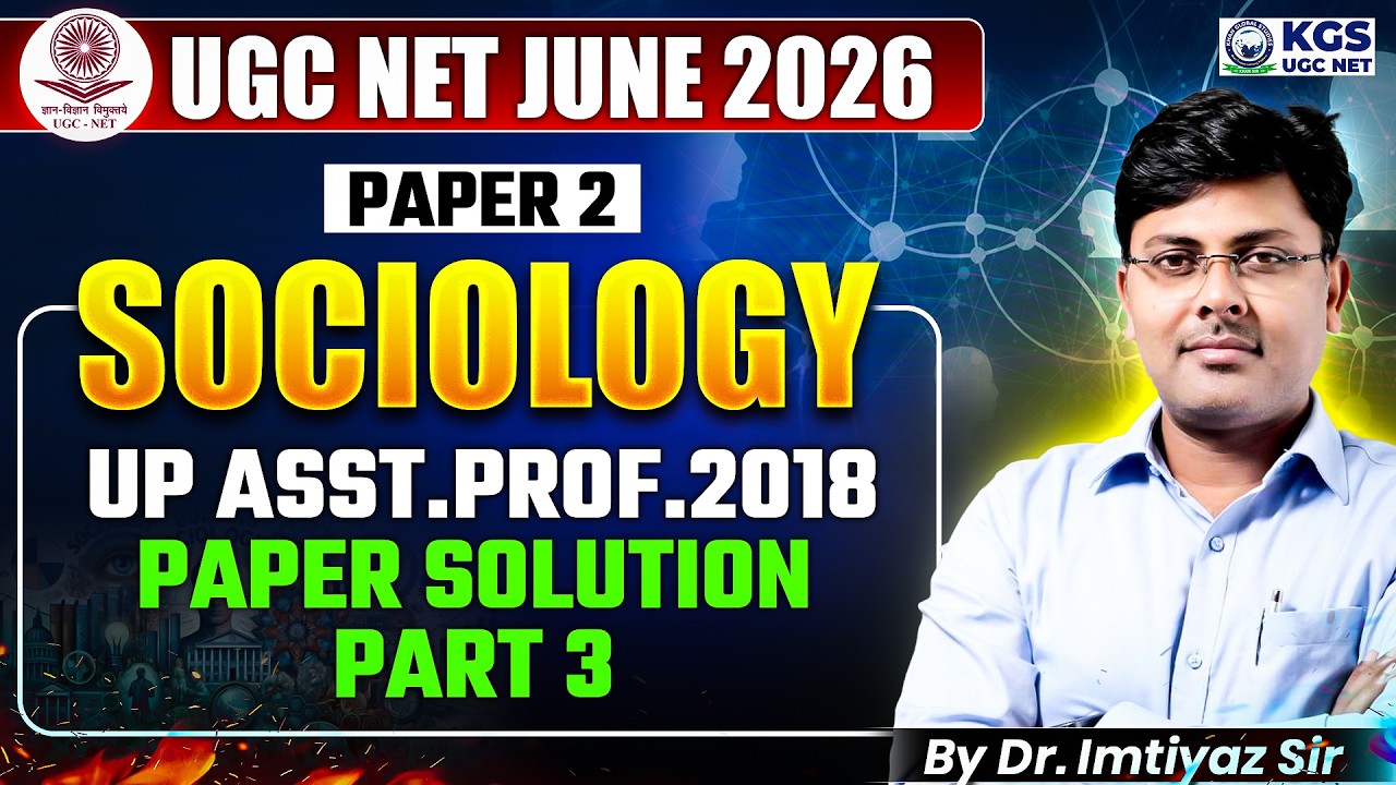 UGC NET June 2026 BPSC TER 4.0 Paper 2 Sociology | UP Asst.Prof.2018 Paper Solution | Part 3 | KGS
