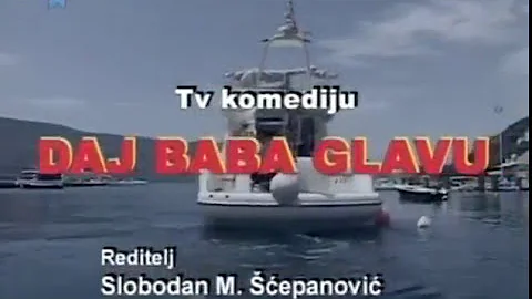 Crnogorska-Komedija -DAJ BABA GLAVU