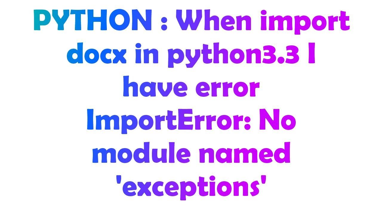 When the import. Python docx.