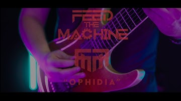 FEED THE MACHINE - Ophidia (Official Music Video)