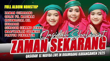 FULL QASIDAH SHOLAWAT ZAMAN SEKARANG - KASIDAH EL WAFDA LIVE IN BRAMBANG KARANGAWEN DEMAK 2025
