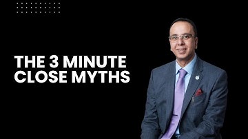 The 3-Minute Close Myth