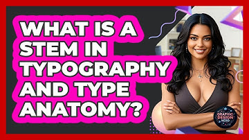 What Is A Stem In Typography And Type Anatomy? - Graphic Design Nerd