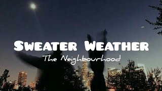 The Neighbourhood - Sweater Weather(lyrics)