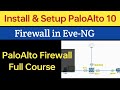 Day 01 - Install and Setup PaloAlto 10 Firewall  in Eve-NG | Paloalto Firewall Full Course