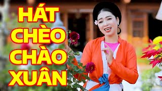 Hát Chèo Chào Xuân Mới 2024 KHÔNG QUẢNG CÁO - Những Bài Hát Mùa Xuân Đặc Biệt Nhất 2024