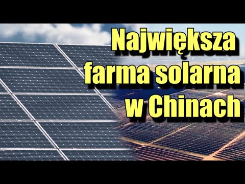 Wideo: Chiny Rozwijają Farmy Energii Słonecznej, Które Mają Kształt Pand