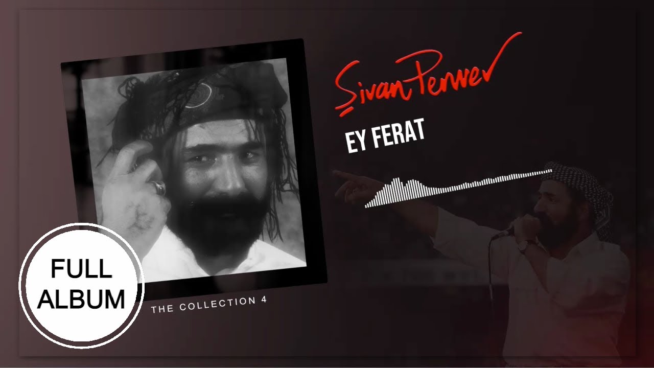 Ey Ferat   ivan Perwer    FULL ALBUM