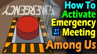 How To Activate Emergency Meeting Among Us screenshot 2