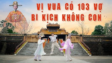 Lăng vua Tự Đức, Vị vua có 100 Vợ nhưng không có con  / Khiêm Lăng