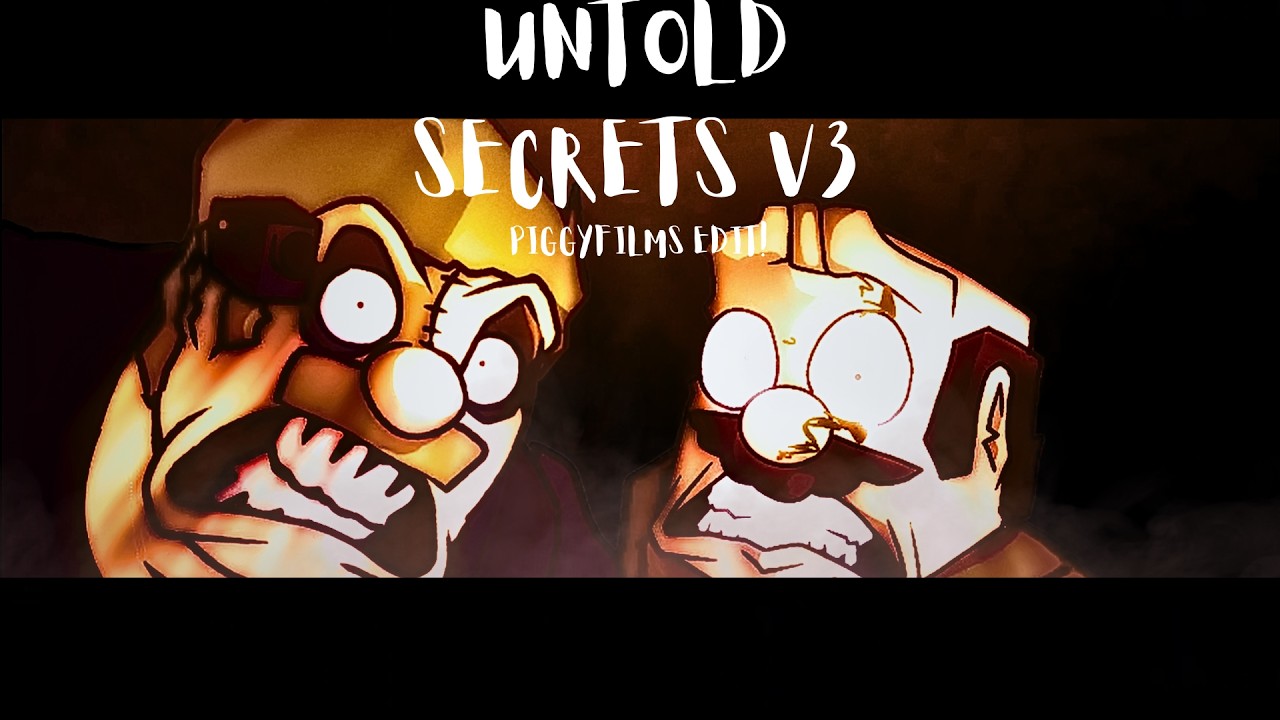 Untold Secrets V3 Cutscene [PiggyFilms Edit!] - YouTube