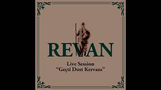 Revan - Geçti Dost Kervanı Resimi