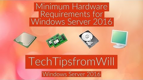70-740 - Minimum Hardware Requirements for Windows Server 2016