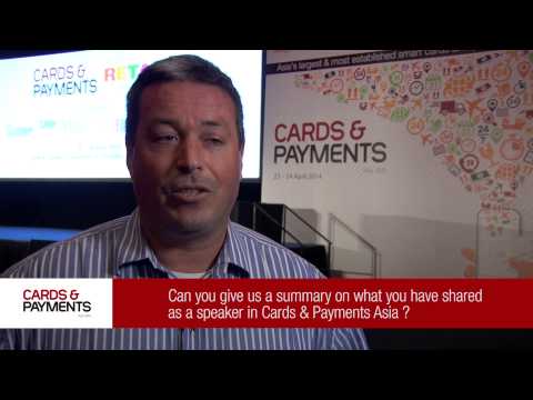 Cards & Payments Asia 2014: Steve Monaghan, Regional Director ...