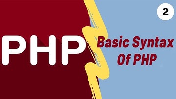 PHP Tutorial For Beginners #4|Basic Syntax Of PHP|Hello World |PHP Case Sensitive or Not | Elkick