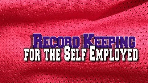 Record Keeping for the Self Employed