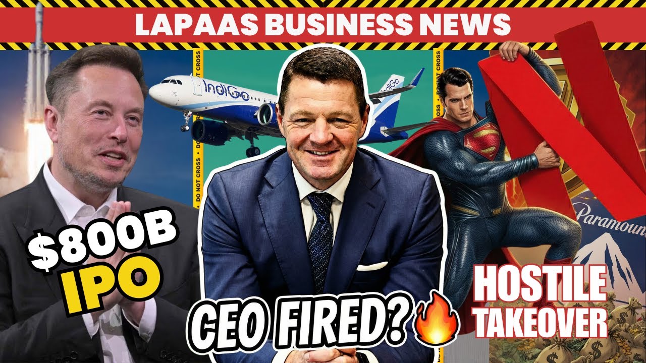 Business News:IndiGo CEO Trouble, Netflix Warner Deal,SpaceX IPO, Meesho 79x IPO, ICICI AMC,Truth AI
