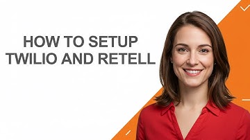 How to Setup Twilio and Retell - AshleyHowTo