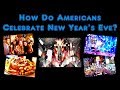 How Do Americans Celebrate New Year's Eve?