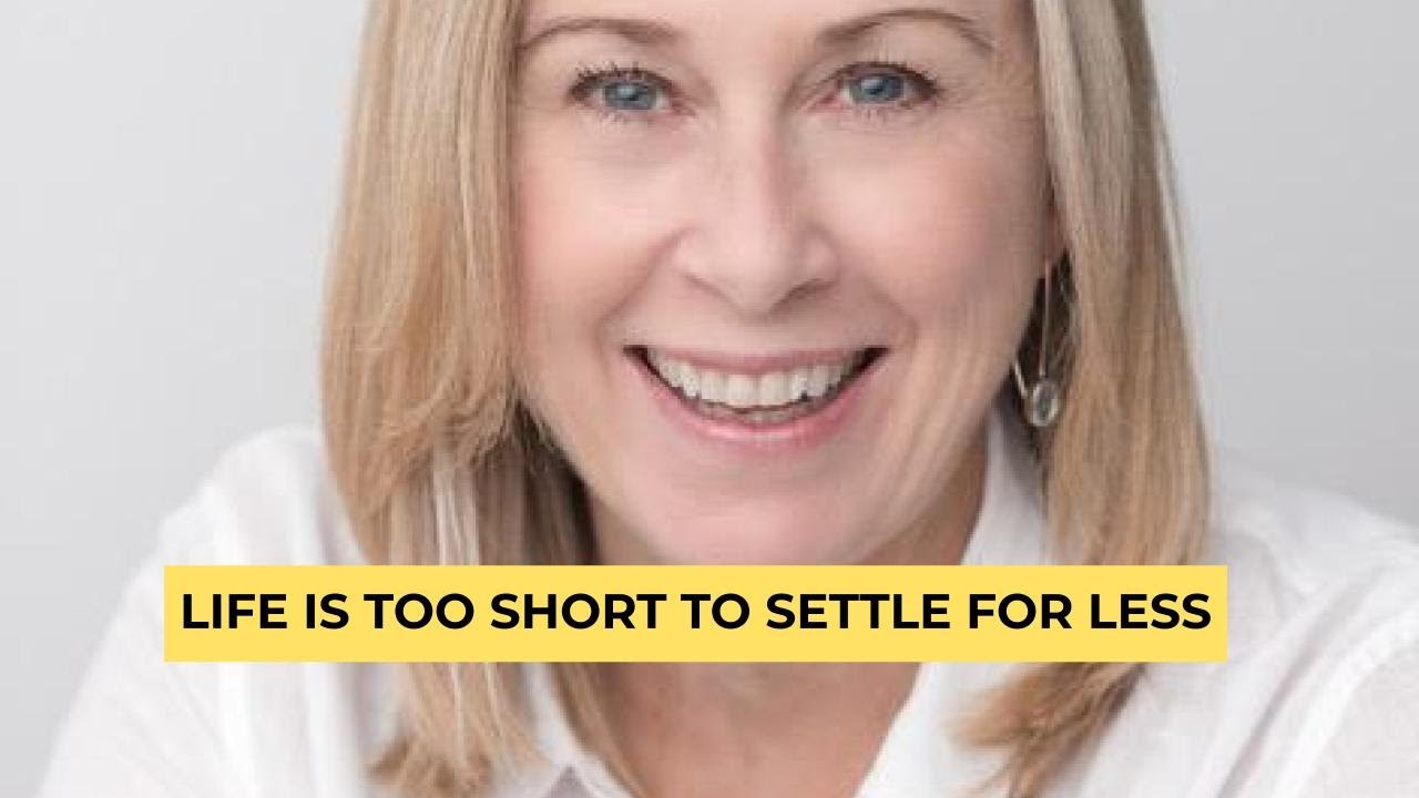 Life is too short to settle for less Life is too short to settle for less