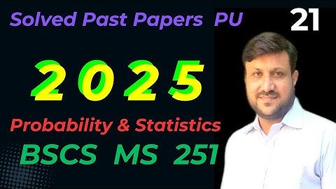 BS Computer Science | Probability and Statistics | Course Code MS : 251