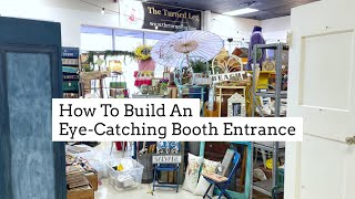 How To Build An EyeCatching Booth Entrance