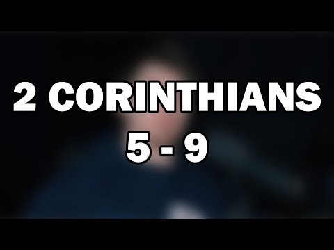 2 Corinthians 5–9 | Reconciliation, Generosity, and God’s Grace